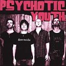 Psychotic Youth - Steroids - Zortam Music