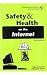 Safety and Health on the Internet (Government Institutes Internet Series)