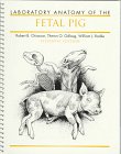 Laboratory Anatomy of the Fetal Pig (Laboratory Anatomy Series)