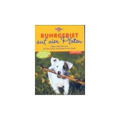 Auf vier Pfoten. Ruhrgebiet. Tipps und Adressen f�r das Leben mit Hund in der Stadt