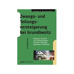 Zwangsversteigerung und Teilungsversteigerung bei Grundbesitz