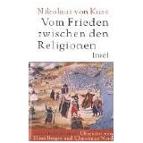 Vom Frieden zwischen den Religionenvon "Nikolaus von Kues"