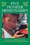 Five Pioneer Missionaries