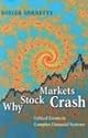 Why Stock Markets Crash: Critical Events in Complex Financial Systems
