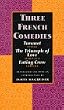 Three French Comedies: "Turcaret", "Triumph of Love" and "Eating Crow"