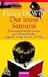 Der letzte Samurai.