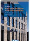 Fassaden aus Natur- und Betonwerkstein: Konstruktion und Bemessung nach DIN 18516