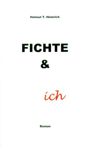 Fichte und ich