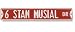 6 Stan Musial Authentic Street Sign