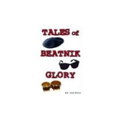 Tales of Beatnik Glory