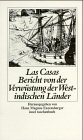 Kurzgefa&szlig;ter Bericht von der Verw&uuml;stung der Westindischen L&auml;nder (insel taschenbuch) - Bartolom&eacute; de Las Casas