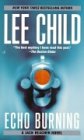 Echo Burning (Jack Reacher Novels (Paperback))