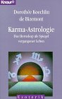 Karma - Astrologie. Das Horoskop als Spiegel vergangener Leben - Dorothee Koechlin de Bizemont