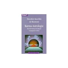 Karma - Astrologie. Das Horoskop als Spiegel vergangener Leben.