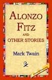 Alonzo Fitz And Other Stories
