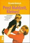 Prost Mahlzeit, Kleines!