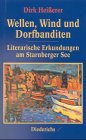 Produkt-Bild: Wellen, Wind und Dorfbanditen: Literarische Erkundungen am Starnberger See