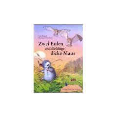 Zwei Eulen und die kluge dicke Maus