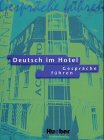 Deutsch im Hotel, neue Rechtschreibung / Gespr�che f�hren