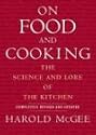 On Food and Cooking: The Science and Lore of the Kitchen