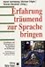 Search : Erfahrung träumend zur Sprache bringen.