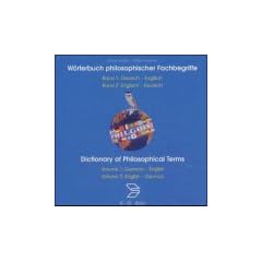 W�rterbuch philosophischer Fachbegriffe. CD- ROM. Deutsch- Englisch / Englisch- Deutsch. Dictionary of Philosophical Terms