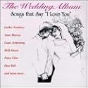 Wedding Album: Songs That Say I Love You