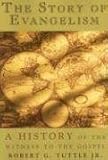 The Story of Evangelism: A History of the Witness to the Gospel