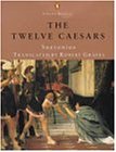 Lives of the Twelve Caesars (Penguin Classic Biography)
