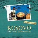 Kosovo: Music of Albanian Kosovo