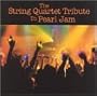 String Quart Tribute to Pearl Jam