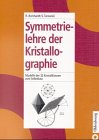 Symmetrielehre der Kristallographie: Modelle der 32 Kristallklassen zum Selbstbau