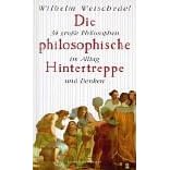 Die philosophische Hintertreppe. 34 gro�e Philosophen im Alltag und Denken