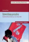 Entwicklung gestalten: Gesellschaftsver�nderungen in der Einen Welt - Andreas Novy