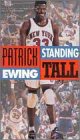 Patrick Ewing: Standing Tall