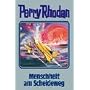 Menschheit am Scheideweg. Perry Rhodan 80. (Perry &hellip von William Voltz