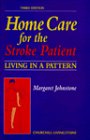 Home Care for the Stroke Patient: Living in A Pattern
