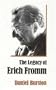 The Legacy of Erich Fromm