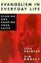 Evangelism in Everyday Life: Sharing and Shaping Your Faith