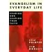 Evangelism in Everyday Life: Sharing and Shaping Your Faith