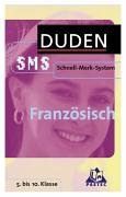 Franz&ouml;sisch. Duden SMS. F&uuml;r Sch&uuml;ler der Sekundarstufe I aller Schulformen. (Lernmaterialien)