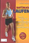 Natürlich laufen.
