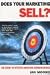 Does Your Marketing Sell?: The Secret of Effective Marketing Communications