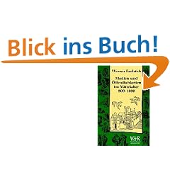 Die Geschichte der Medien, Band 2: Medien und �ffentlichkeiten im Mittelalter 800 - 1400: BD 2