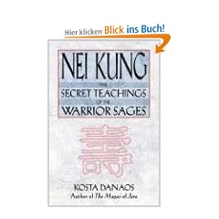Nei Kung: The Secret Teachings of the Warrior Sages: Secret Teachings of a Taoist