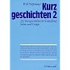 Kurzgeschichten, Bd.2, 222 Kurzgeschichten f�r Gottesdienst, Schule und Gruppe