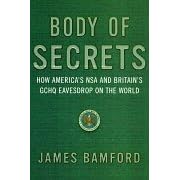 Body Of Secrets: How America's NSA & Britain's GCHQ Eavesdrop On The World