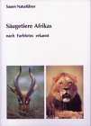 S&auml;ugetiere Afrikas - Frieder Sauer, Dieter Frank
