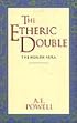 The Etheric Double (Theosophical Classics Series)