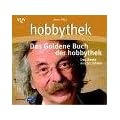 Das Goldene Buch der hobbythek - Das Beste aus 30 Jahren